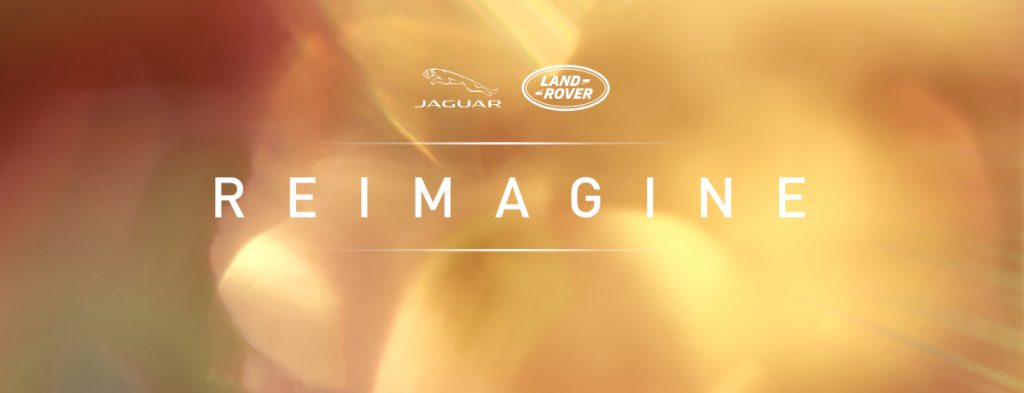 „REIMAGINE“: JAGUAR LAND ROVER GEHT IN DIE ZUKUNFT