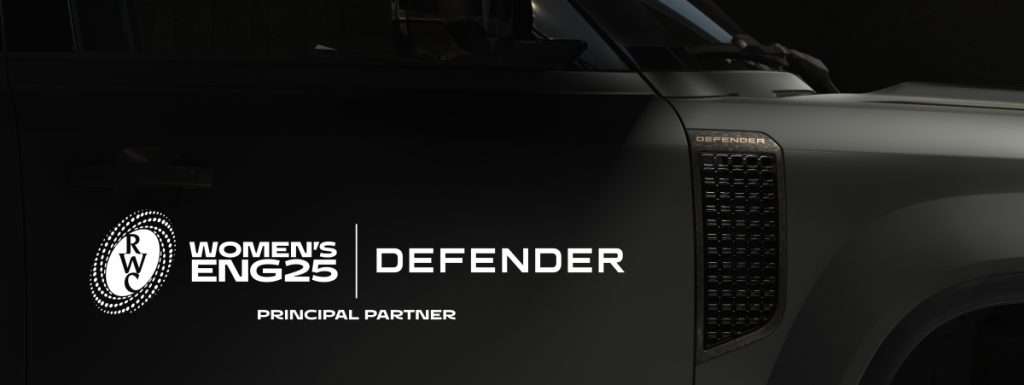 DEFENDER CEMENTS COMMITMENT TO WOMEN’S RUGBY AS PRINCIPAL PARTNER OF WOMEN’S RUGBY WORLD CUP 2025